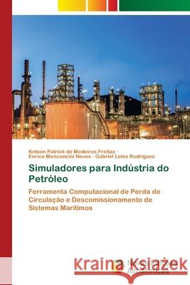 Simuladores para Indústria do Petróleo de Medeiros Freitas, Ketson Patrick 9786204192321 Novas Edicoes Academicas