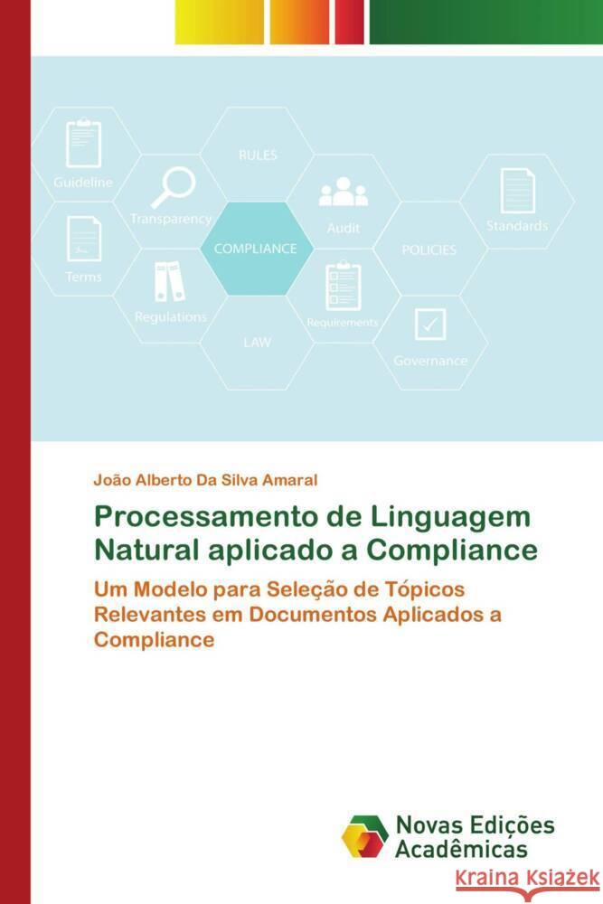 Processamento de Linguagem Natural aplicado a Compliance Da Silva Amaral, João Alberto 9786204192659