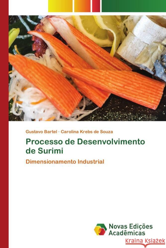 Processo de Desenvolvimento de Surimi Bartel, Gustavo, Krebs de Souza, Carolina 9786204192918 Novas Edicioes Academicas