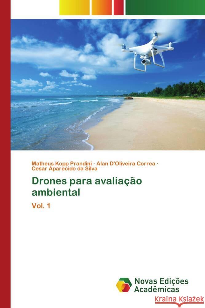 Drones para avaliação ambiental Prandini, Matheus Kopp, Correa, Alan D'Oliveira, Silva, Cesar Aparecido da 9786204192956