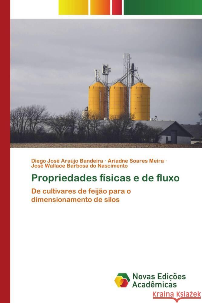 Propriedades físicas e de fluxo Araújo Bandeira, Diego José, Meira, Ariadne Soares, Barbosa do Nascimento, José Wallace 9786204193533