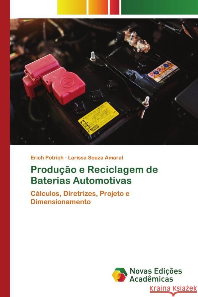 Produção e Reciclagem de Baterias Automotivas Potrich, Erich, Souza Amaral, Larissa 9786204193779