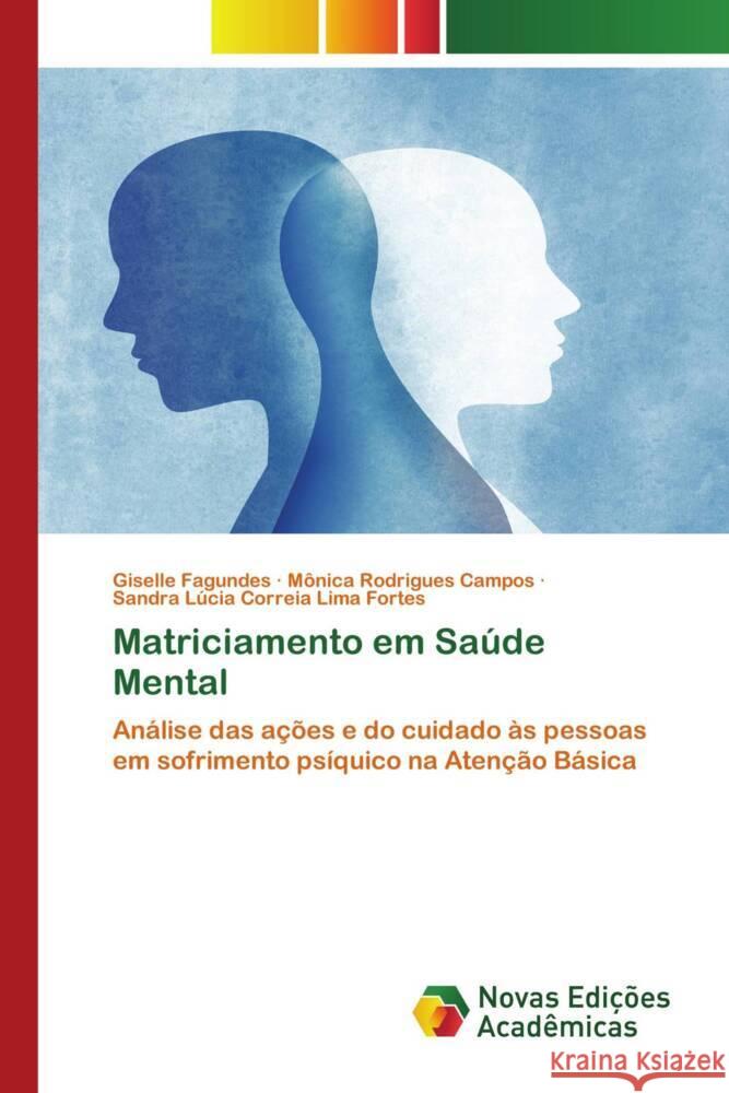 Matriciamento em Saúde Mental Fagundes, Giselle, Rodrigues Campos, Mônica, Correia Lima Fortes, Sandra Lúcia 9786204194066