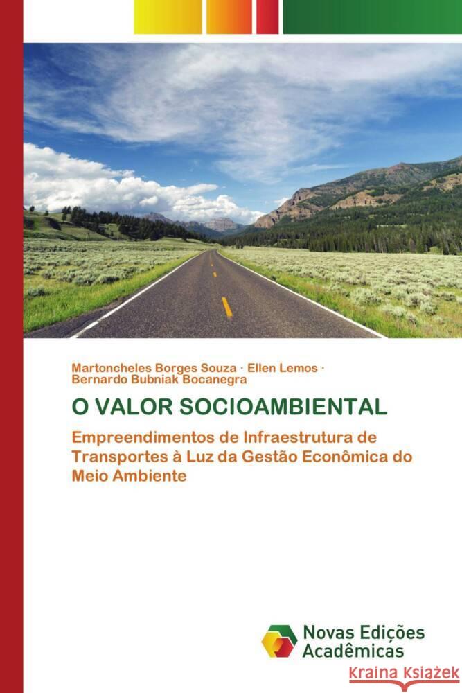 O VALOR SOCIOAMBIENTAL Borges Souza, Martoncheles, Lemos, Ellen, Bubniak Bocanegra, Bernardo 9786204194356