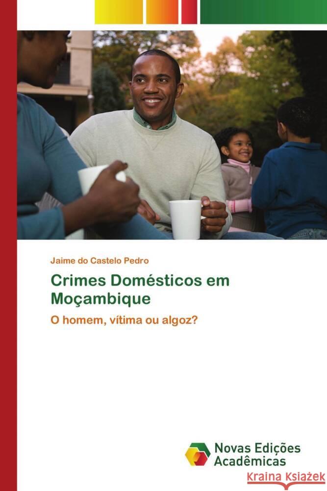 Crimes Domésticos em Moçambique do Castelo Pedro, Jaime 9786204195261