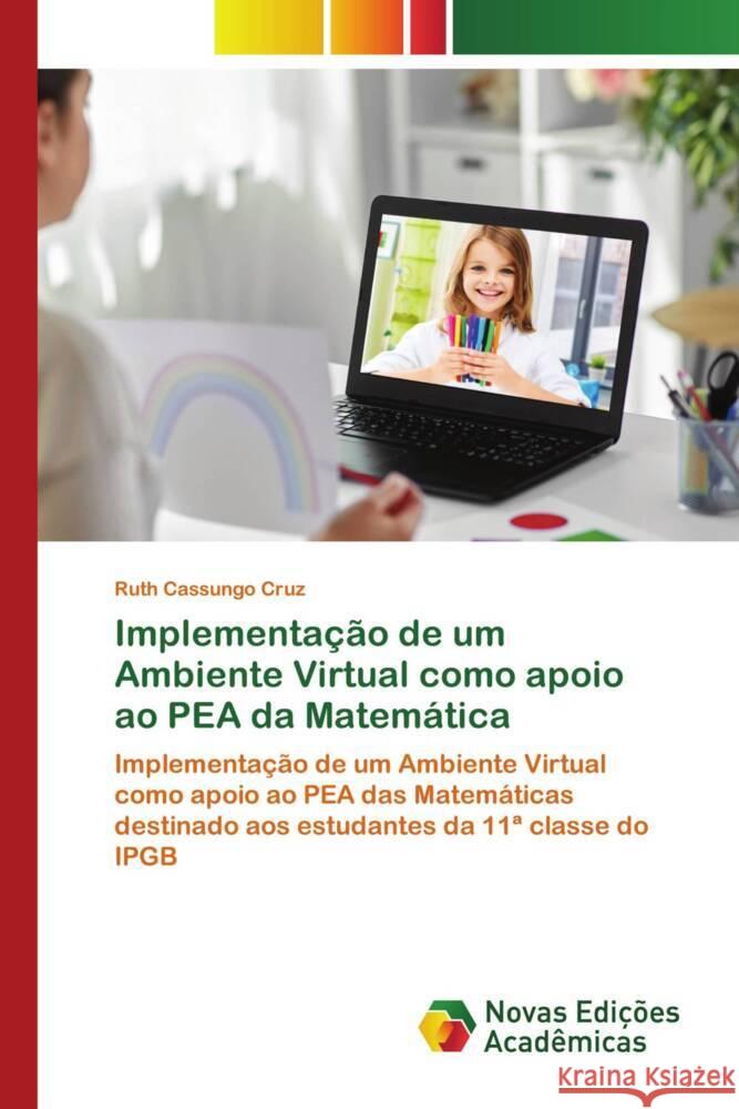 Implementação de um Ambiente Virtual como apoio ao PEA da Matemática Cassungo Cruz, Ruth 9786204195889