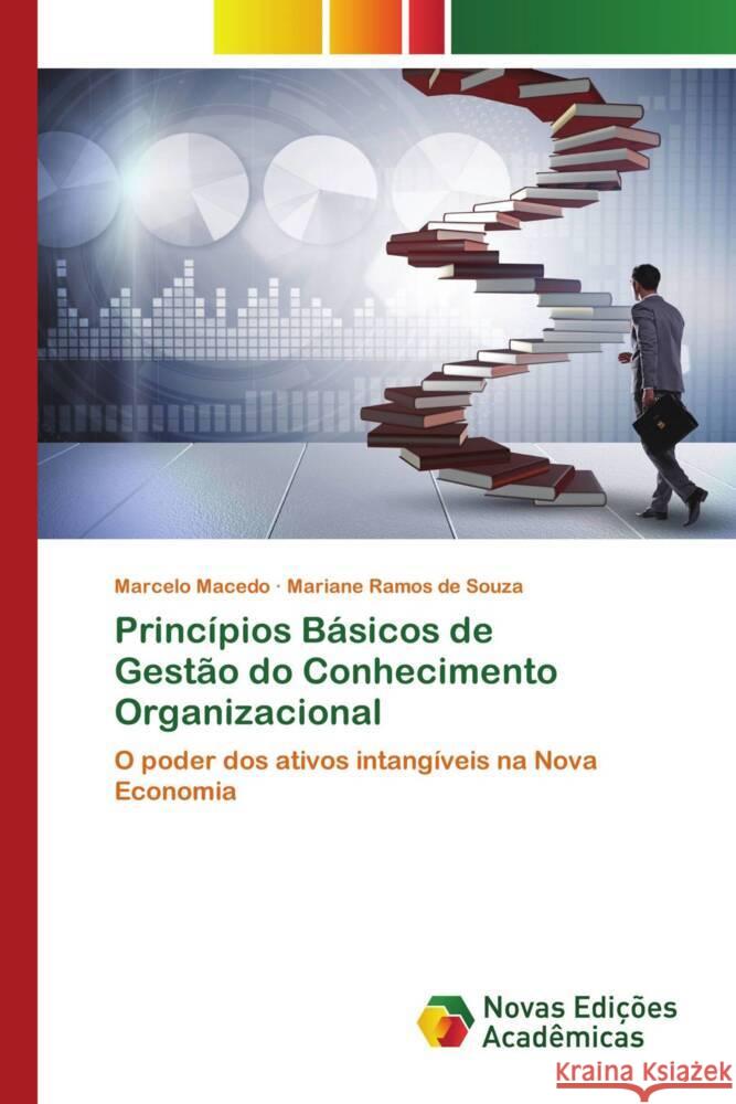 Princípios Básicos de Gestão do Conhecimento Organizacional Macedo, Marcelo, Souza, Mariane Ramos de 9786204196251 Novas Edições Acadêmicas