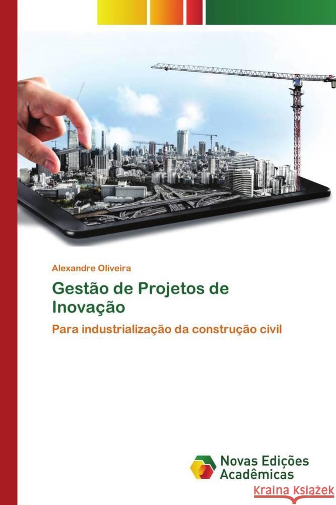 Gestão de Projetos de Inovação Oliveira, Alexandre 9786204196367