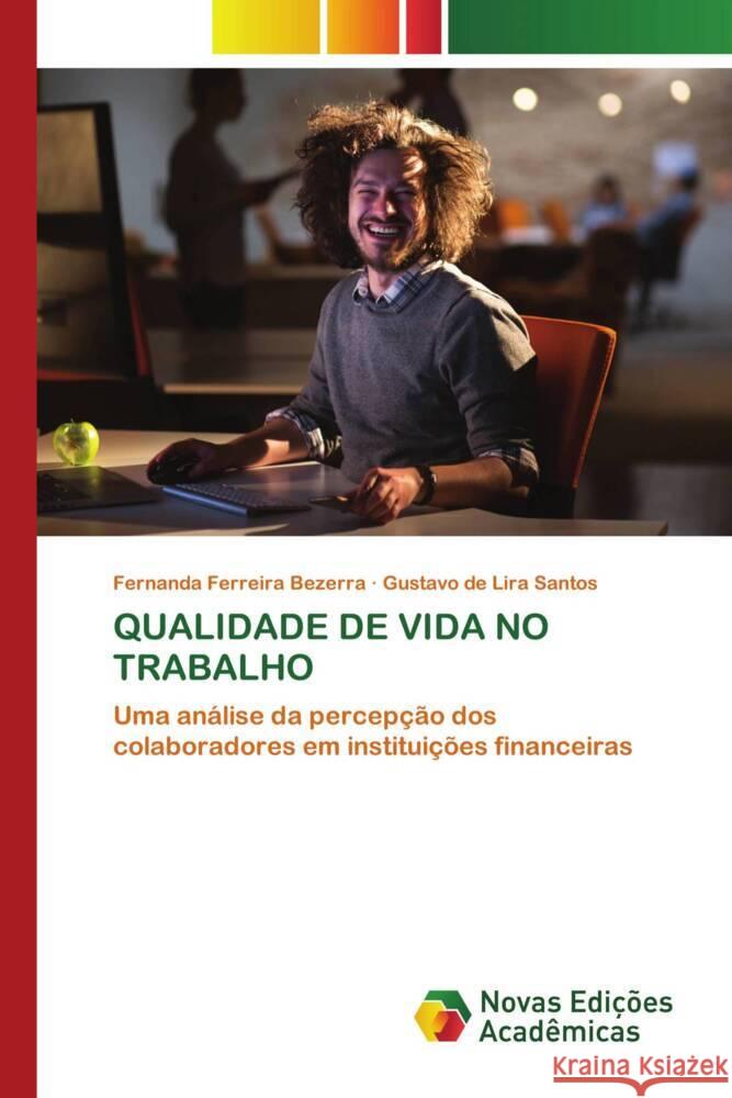 Qualidade de Vida no Trabalho Bezerra, Fernanda Ferreira, Santos, Gustavo de Lira 9786204196510