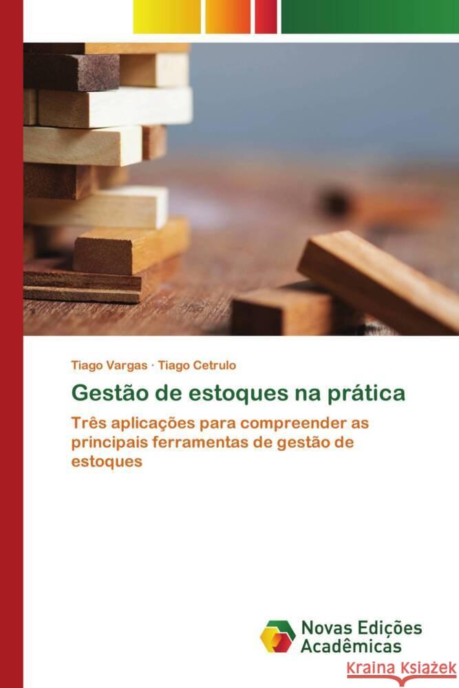 Gestão de estoques na prática Vargas, Tiago, Cetrulo, Tiago 9786204196572