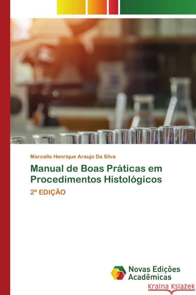 Manual de Boas Práticas em Procedimentos Histológicos Da Silva, Marcello Henrique Araujo 9786204196718