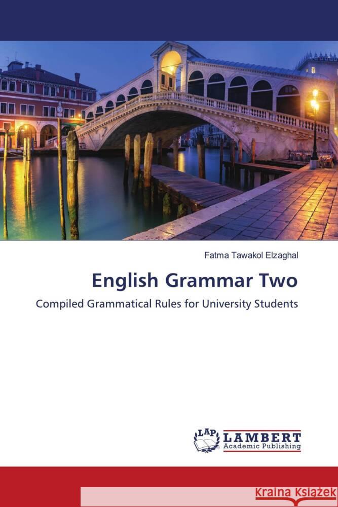 English Grammar Two Elzaghal, Fatma Tawakol 9786204197241 LAP Lambert Academic Publishing