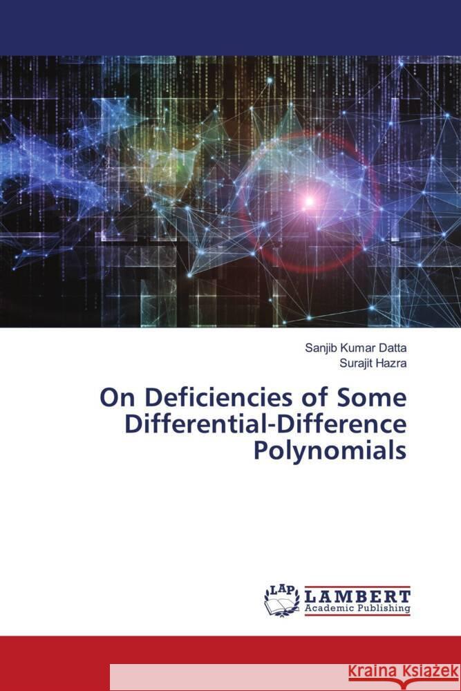 On Deficiencies of Some Differential-Difference Polynomials Datta, Sanjib Kumar, Hazra, Surajit 9786204197456