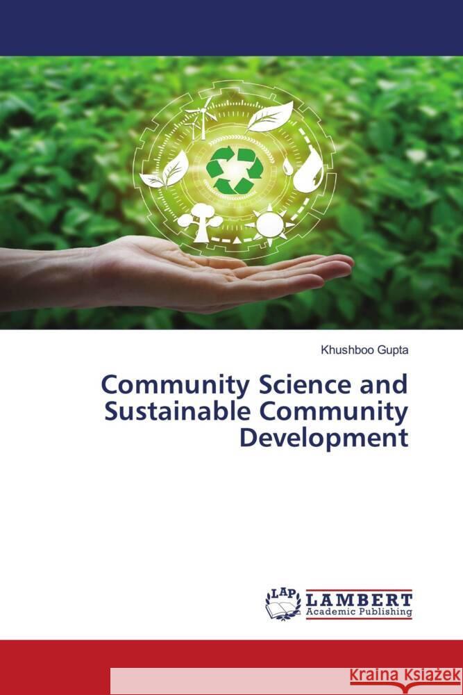 Community Science and Sustainable Community Development Gupta, Khushboo 9786204197579