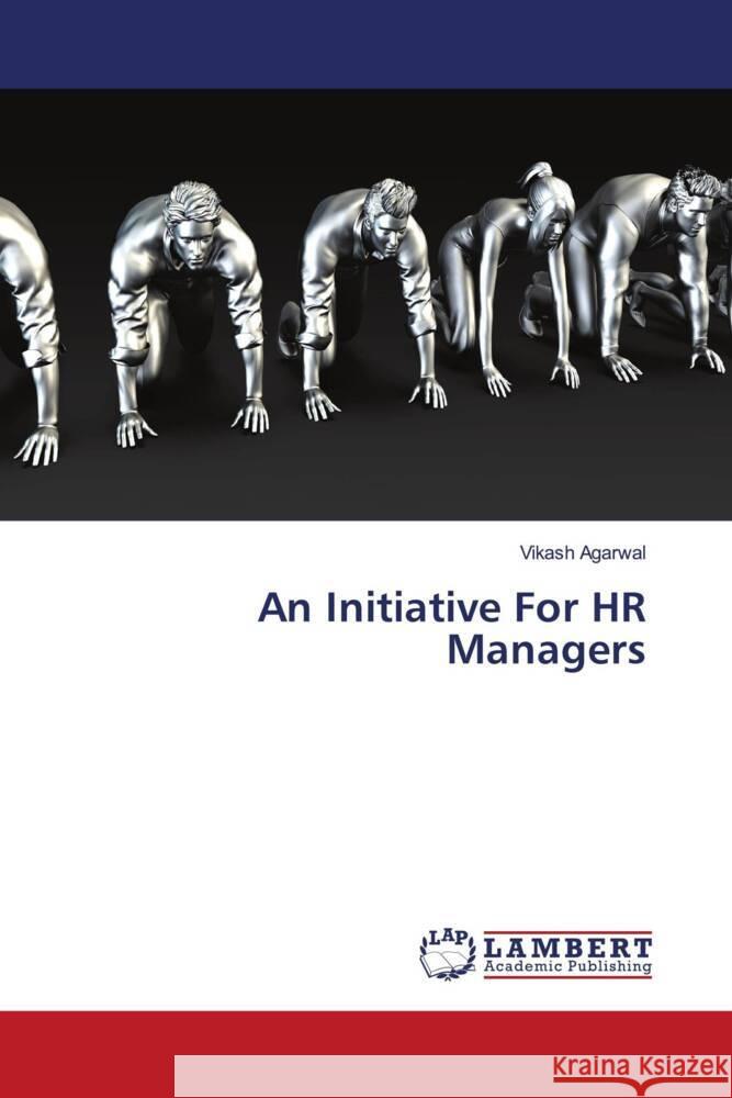 An Initiative For HR Managers Agarwal, Vikash 9786204198569
