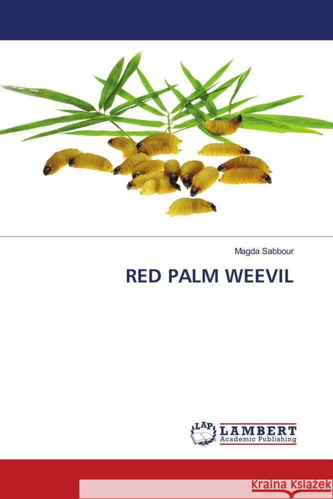 RED PALM WEEVIL Sabbour, Magda 9786204200378 LAP Lambert Academic Publishing