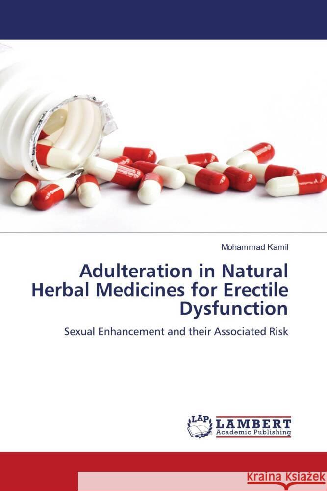 Adulteration in Natural Herbal Medicines for Erectile Dysfunction Kamil, Mohammad 9786204200798