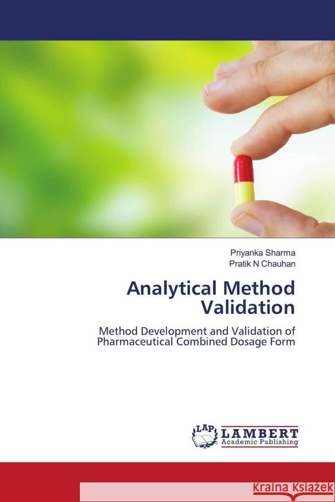 Analytical Method Validation Sharma, Priyanka, Chauhan, Pratik N 9786204201528