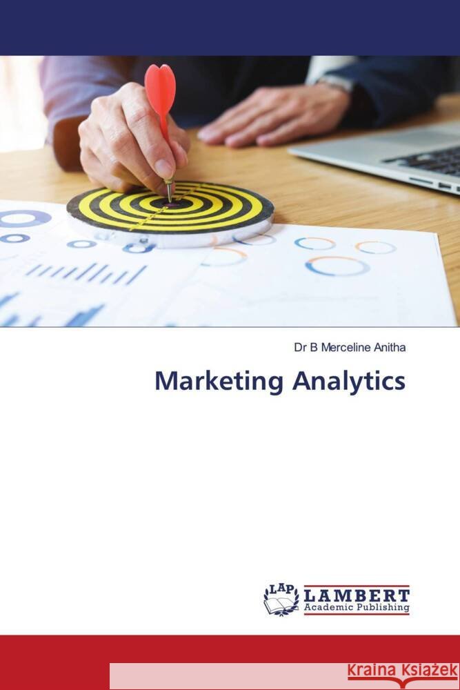 Marketing Analytics Anitha, Dr B Merceline 9786204201795