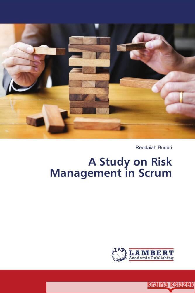 A Study on Risk Management in Scrum Buduri, Reddaiah 9786204201955