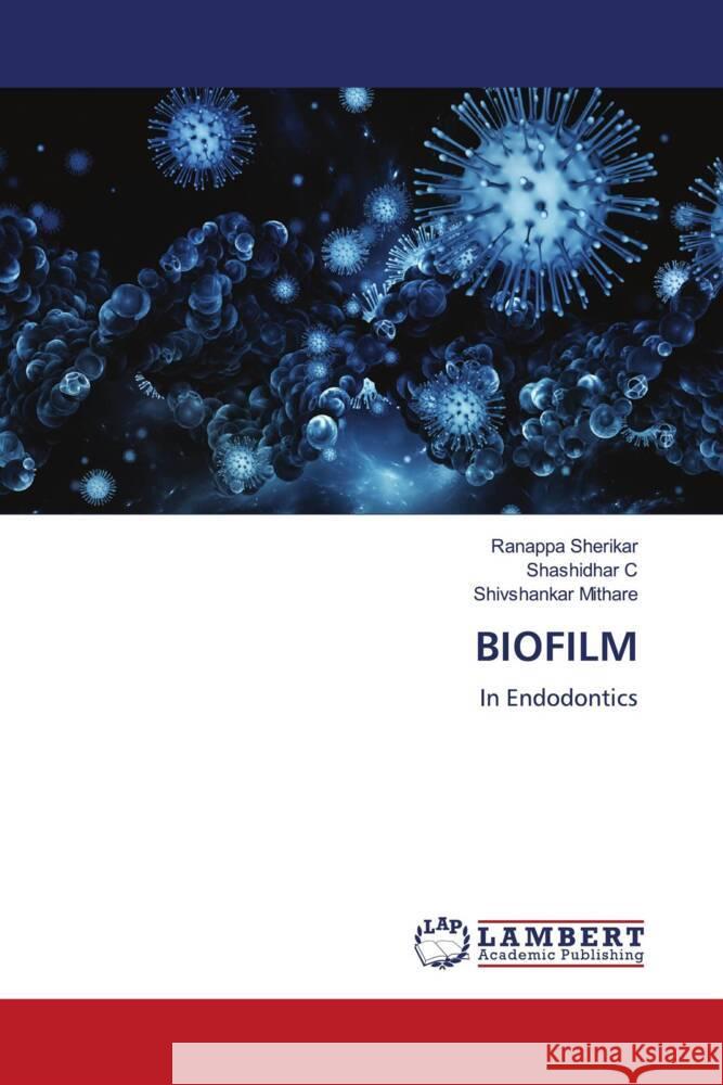 BIOFILM Sherikar, Ranappa, C, Shashidhar, Mithare, Shivshankar 9786204202457 LAP Lambert Academic Publishing