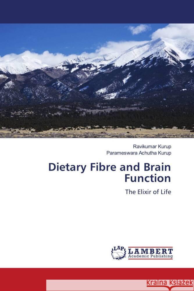 Dietary Fibre and Brain Function Kurup, Ravikumar, Achutha Kurup, Parameswara 9786204202686 LAP Lambert Academic Publishing