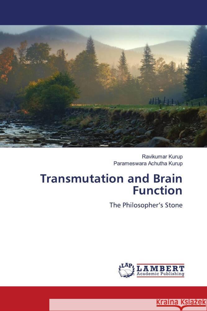 Transmutation and Brain Function Kurup, Ravikumar, Achutha Kurup, Parameswara 9786204202761 LAP Lambert Academic Publishing