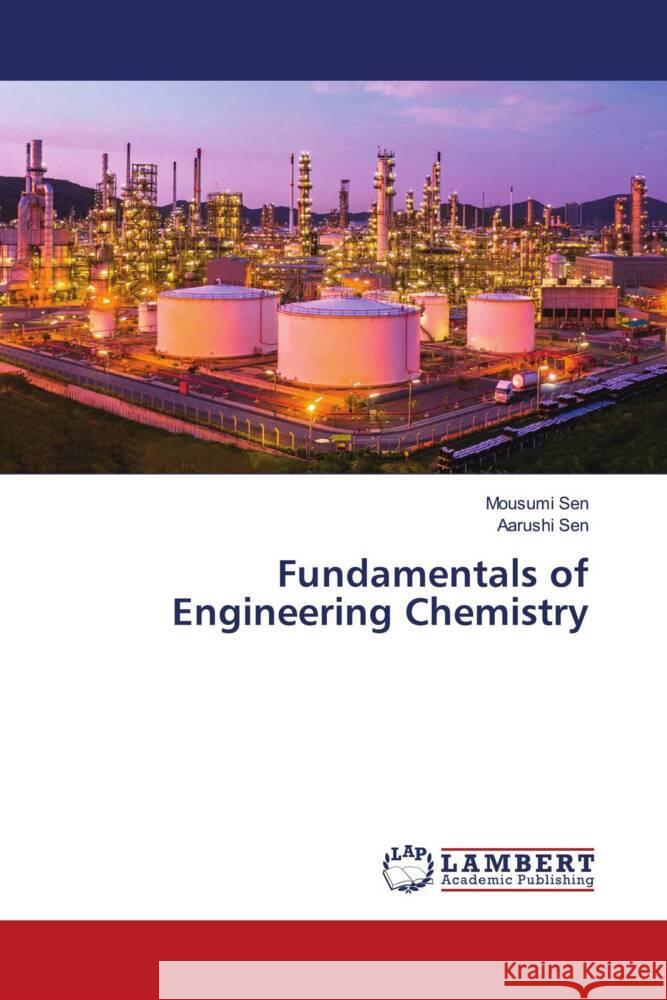 Fundamentals of Engineering Chemistry Sen, Mousumi, Sen, Aarushi 9786204202822 LAP Lambert Academic Publishing