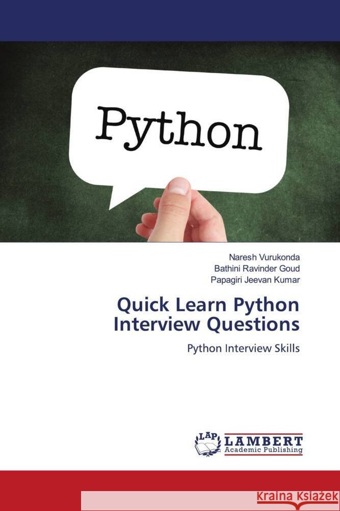 Quick Learn Python Interview Questions Vurukonda, Naresh, Ravinder Goud, Bathini, Jeevan Kumar, Papagiri 9786204204482