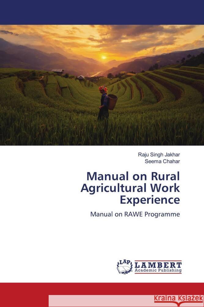 Manual on Rural Agricultural Work Experience Jakhar, Raju Singh, Chahar, Seema 9786204205069