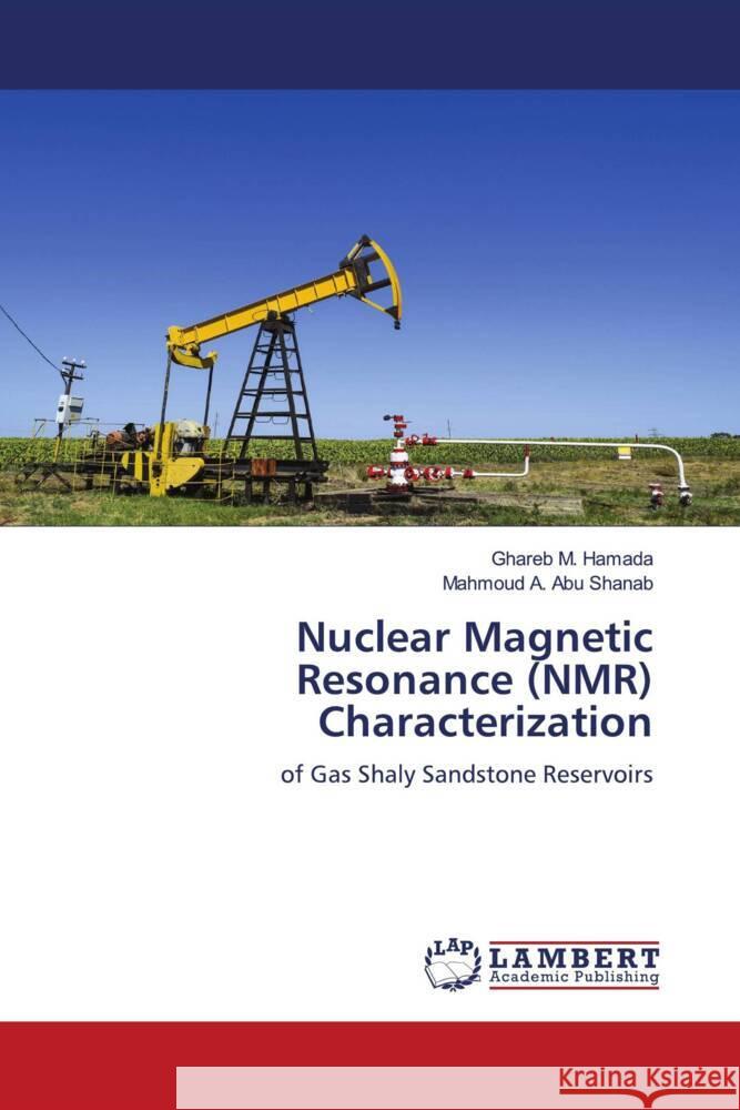 Nuclear Magnetic Resonance (NMR) Characterization M. Hamada, Ghareb, A. Abu Shanab, Mahmoud 9786204205427 LAP Lambert Academic Publishing