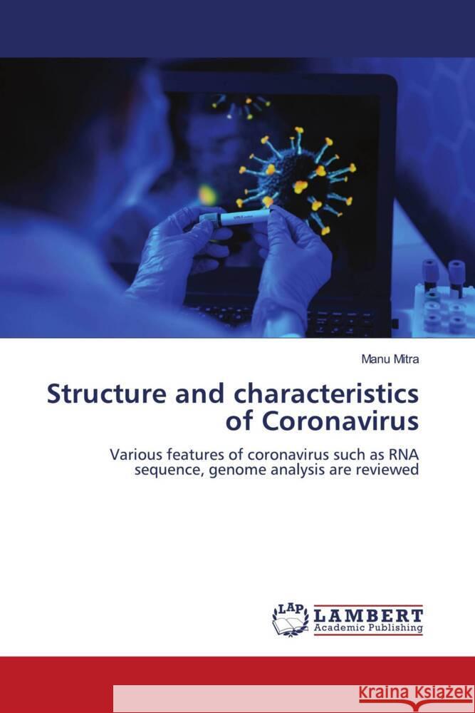 Structure and characteristics of Coronavirus Mitra, Manu 9786204205830 LAP Lambert Academic Publishing