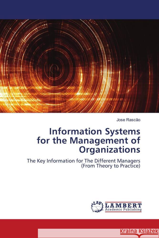 Information Systems for the Management of Organizations Rascão, Jose 9786204207032 LAP Lambert Academic Publishing