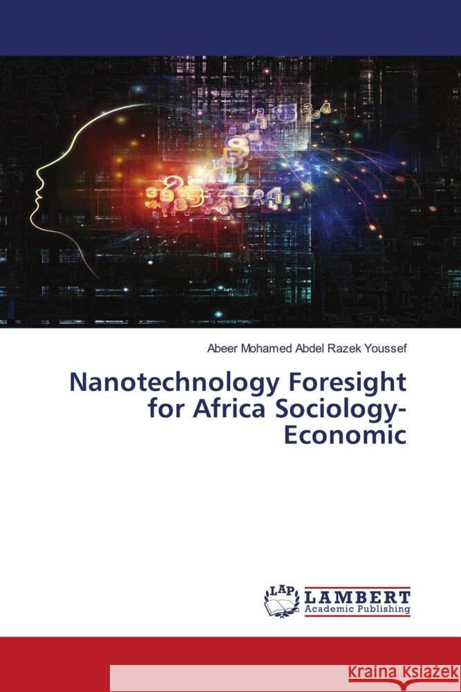 Nanotechnology Foresight for Africa Sociology-Economic Abdel Razek Youssef, Abeer Mohamed 9786204208336