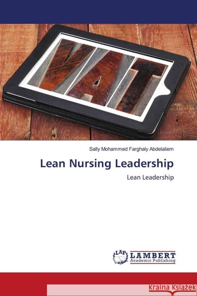 Lean Nursing Leadership Farghaly Abdelaliem, Sally Mohammed 9786204208398