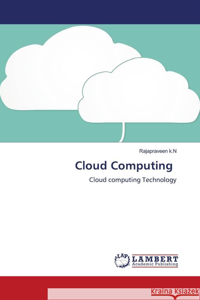 Cloud Computing k.N, Rajapraveen 9786204208756 LAP Lambert Academic Publishing
