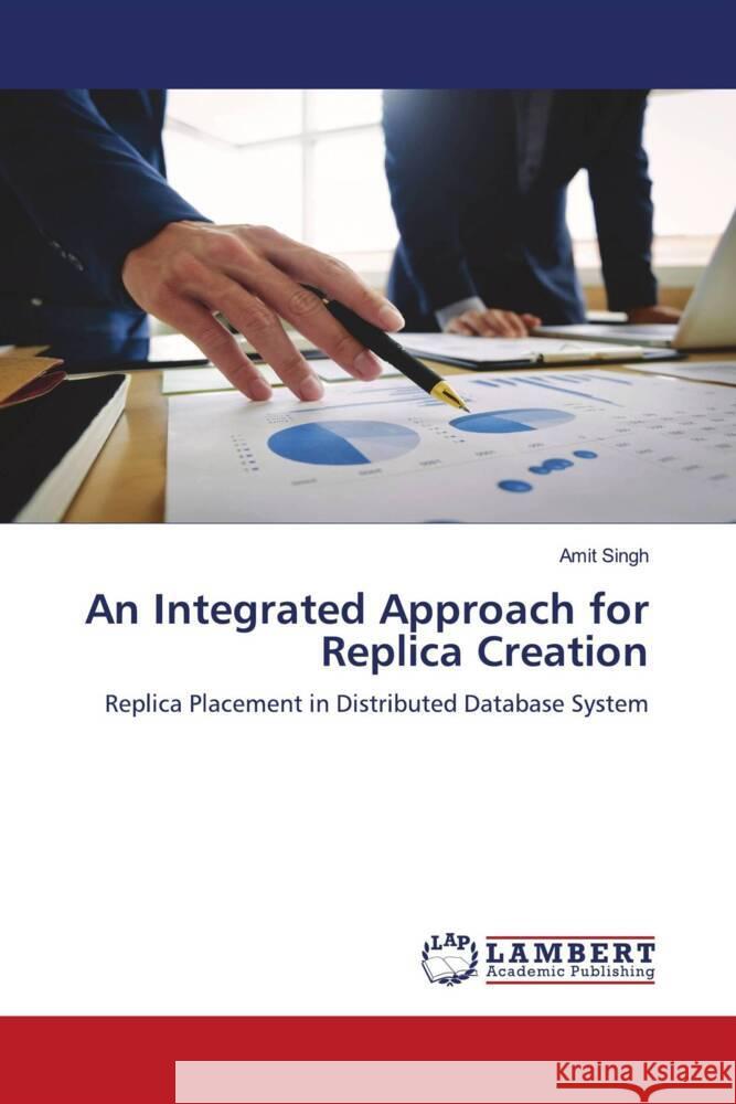 An Integrated Approach for Replica Creation Singh, Amit 9786204209203