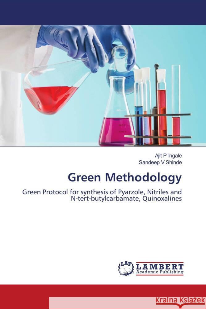 Green Methodology Ingale, Ajit  P, Shinde, Sandeep  V 9786204209616 LAP Lambert Academic Publishing