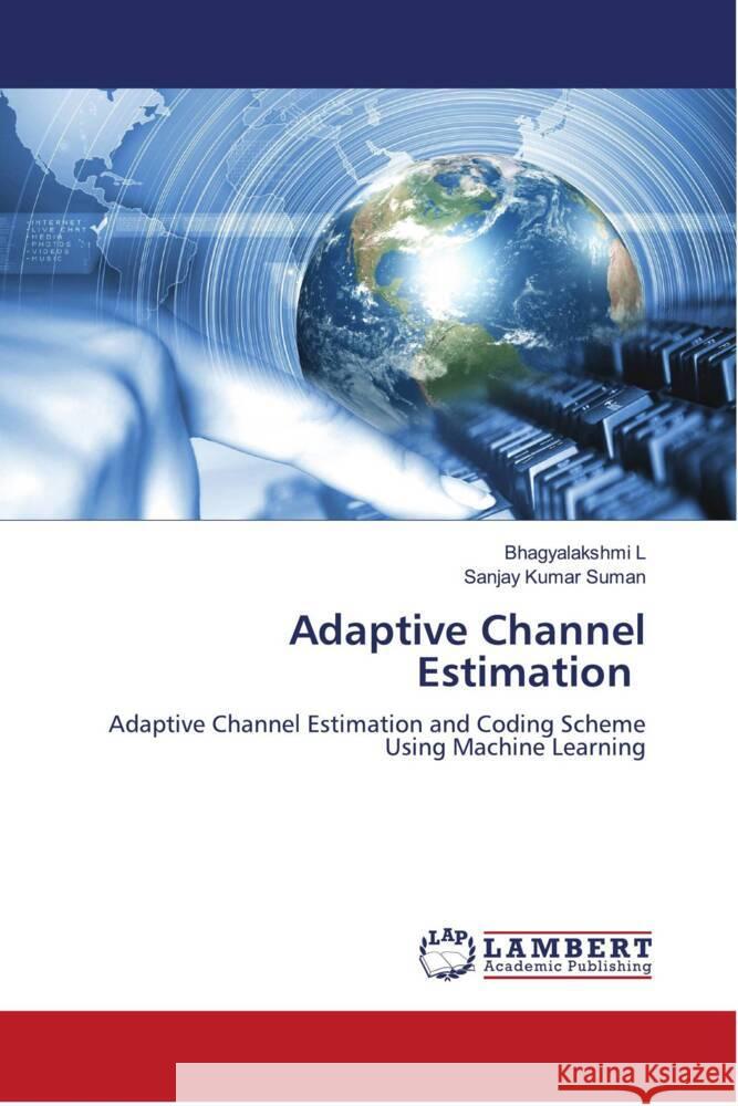 Adaptive Channel Estimation L, Bhagyalakshmi, Suman, Sanjay Kumar 9786204210124