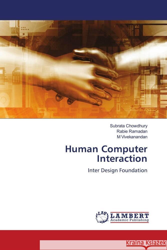 Human Computer Interaction Chowdhury, Subrata, Ramadan, Rabie, Vivekanandan, M 9786204210131 LAP Lambert Academic Publishing