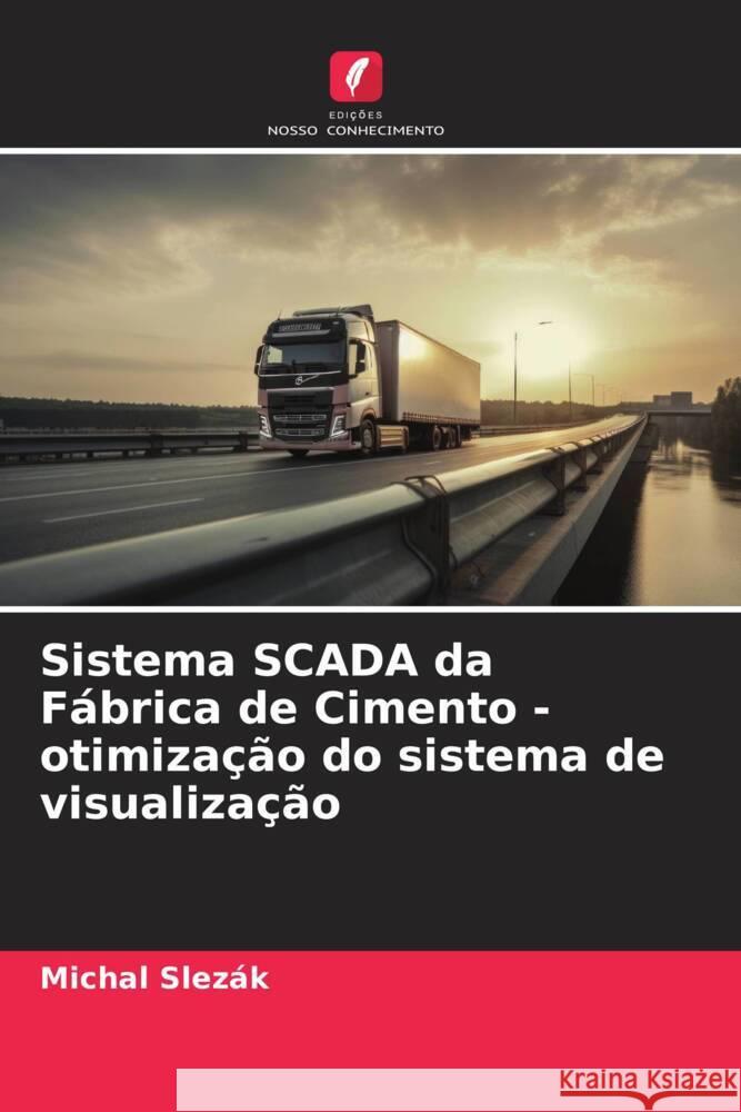 Sistema SCADA da Fábrica de Cimento - otimização do sistema de visualização Slezák, Michal 9786204210247