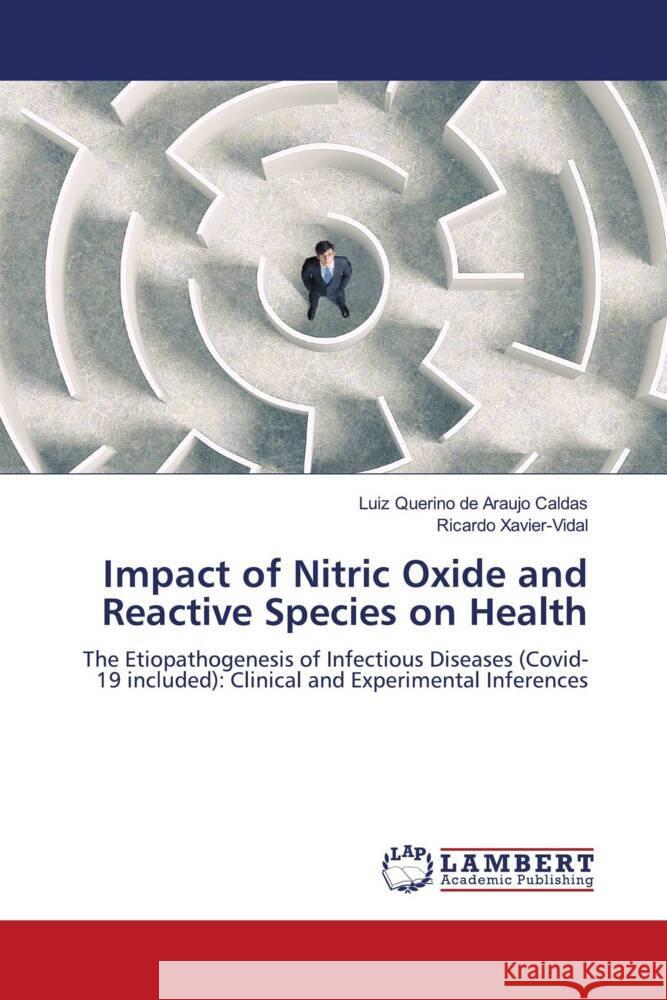 Impact of Nitric Oxide and Reactive Species on Health Caldas, Luiz Querino de Araujo, Xavier-Vidal, Ricardo 9786204210889