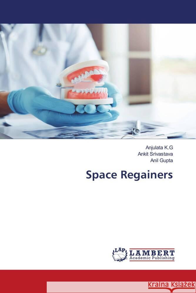 Space Regainers K.G, Anjulata, Srivastava, Ankit, Gupta, Anil 9786204212043 LAP Lambert Academic Publishing