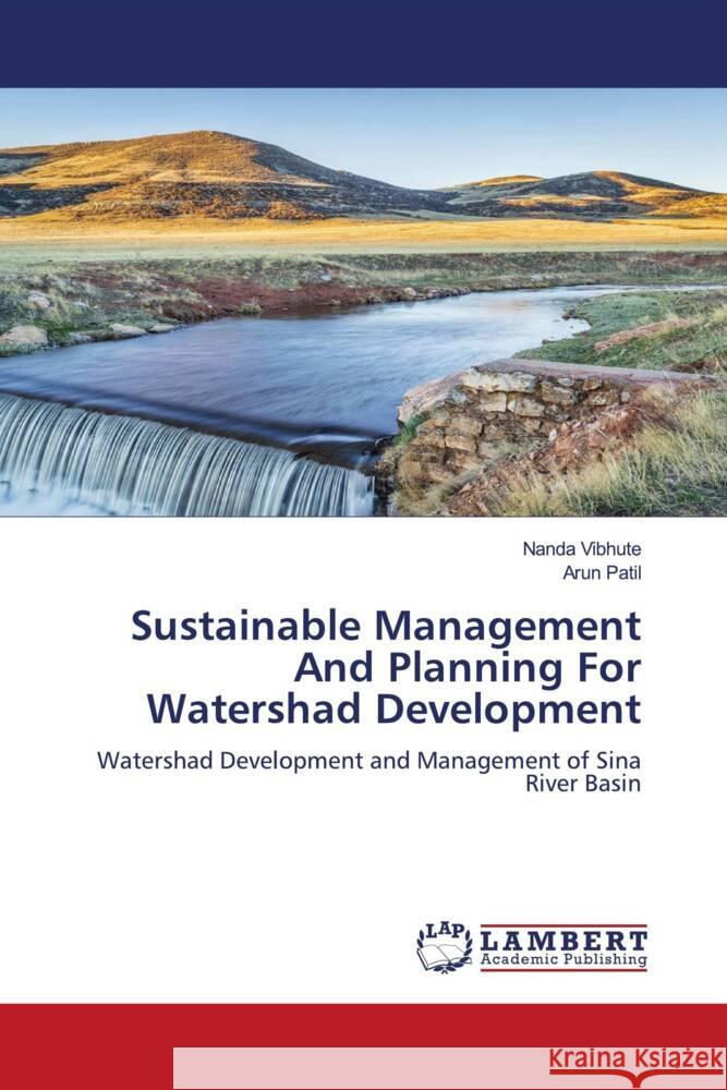 Sustainable Management And Planning For Watershad Development Vibhute, Nanda, Patil, Arun 9786204212883