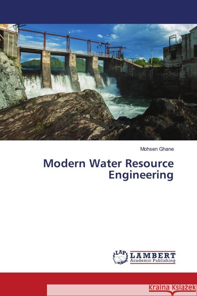 Modern Water Resource Engineering Ghane, Mohsen 9786204213781