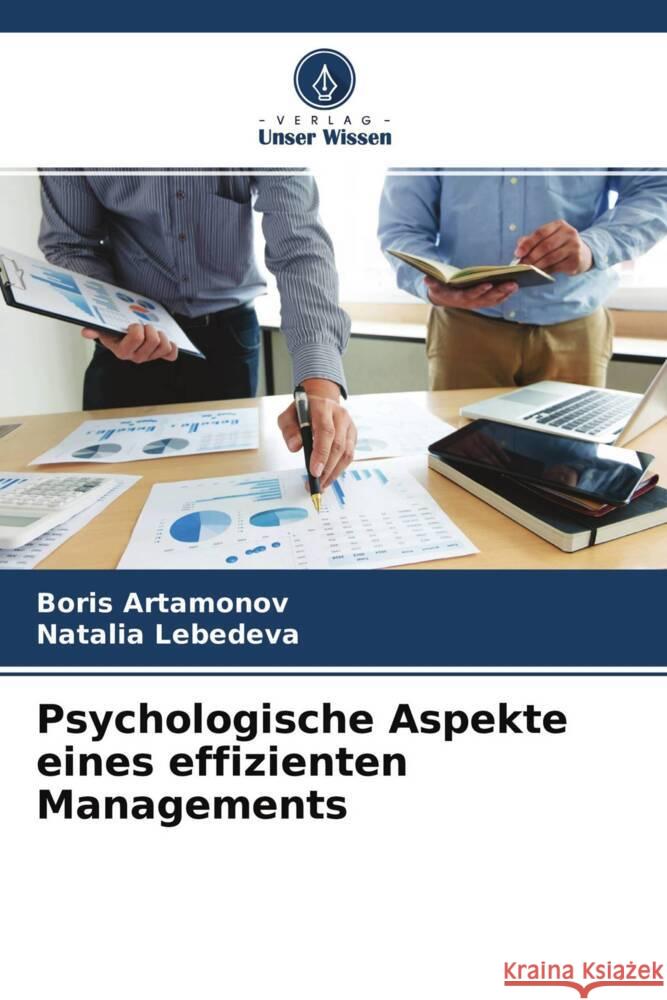 Psychologische Aspekte eines effizienten Managements Artamonov, Boris, Lebedeva, Natalia 9786204215853