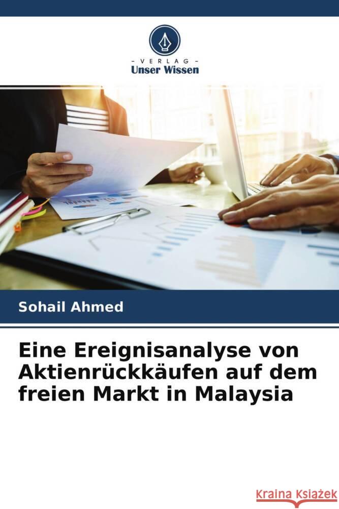 Eine Ereignisanalyse von Aktienrückkäufen auf dem freien Markt in Malaysia Ahmed, Sohail 9786204217888