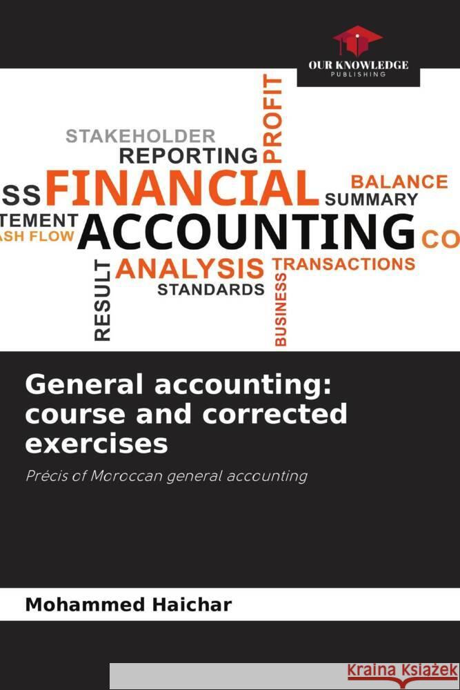 General accounting: course and corrected exercises Haichar, Mohammed 9786204219394 Our Knowledge Publishing
