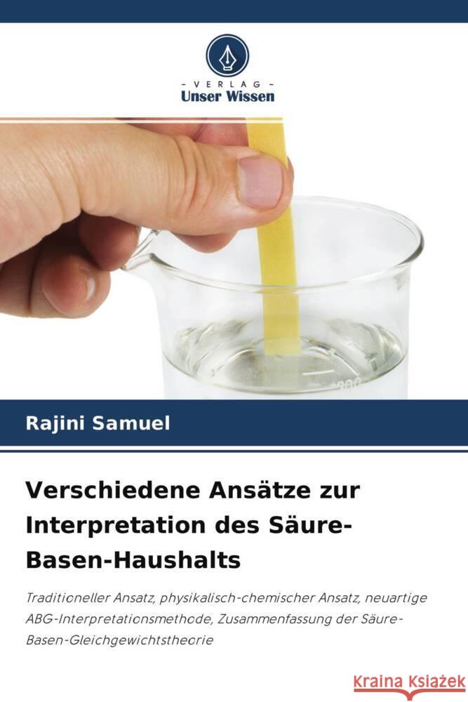 Verschiedene Ansätze zur Interpretation des Säure-Basen-Haushalts Samuel, Rajini 9786204220246