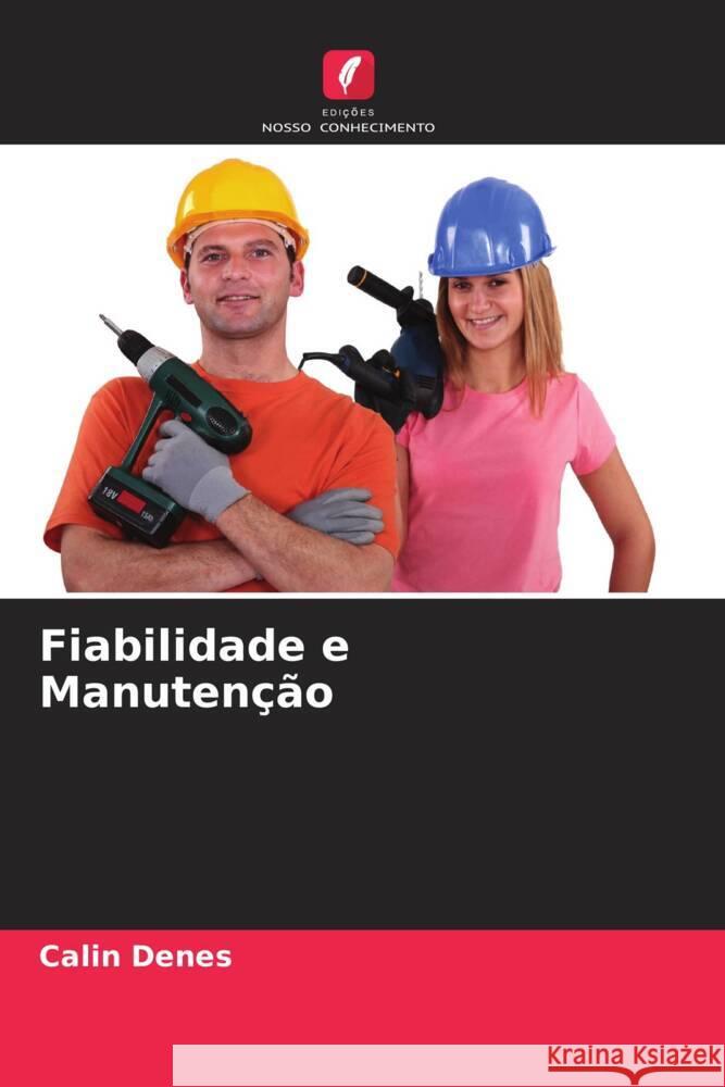 Fiabilidade e Manutenção Denes, Calin 9786204221007